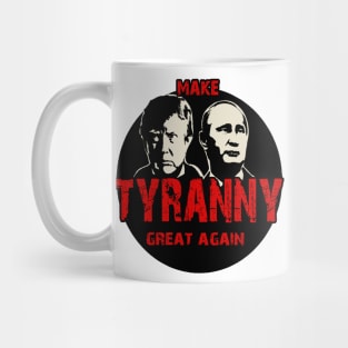 Tyranny Trump and Putin Mug